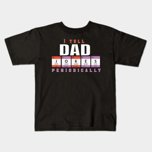 I Tell Dad Jokes Periodically With periodic Table Elements Graphic illustration Kids T-Shirt